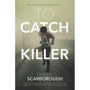 To Catch a Killer -- Sheryl Scarborough